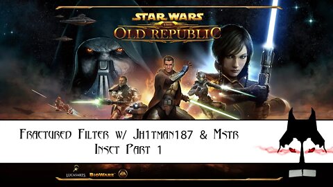Playing Star Wars: The Old Republic w/Jh1tman187 & Mstr Insct Part 1