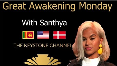 Great Awakening Monday 17: With Santhya - Patriots Worldwide