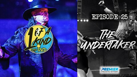 1 Of A Kind With RVD: Episode 25 - The Undertaker