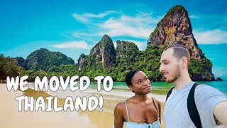 WE MOVED TO THAILAND FOR GOOD!
