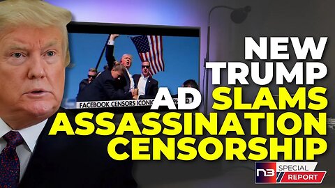 🚨BREAKING: Trump's New Ad Blasts Sinister Plot to Censor Assassination Attempt Truth!🚨
