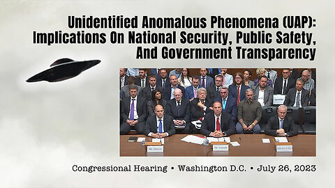 Unidentified Anomalous Phenomena (UAP) - National Security, Public Safety, Government Transparency