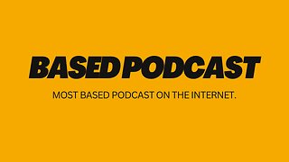 Based Podcast - Bible, Flat Earth, End of Times, Celebrity's Selling Their Soul, and More!