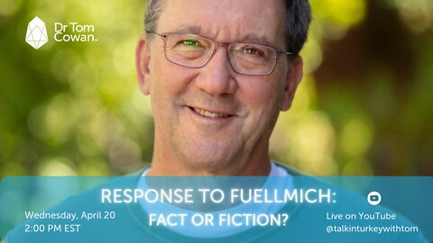 Response to Fuellmich: Fact or Fiction? Live Webinar on YouTube From April 20, 2022