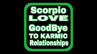 Scorpio Love: Good Bye To Karmic Relationships