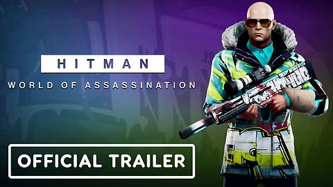 Hitman: World of Assassination - Official Street Art DLC Pack Trailer