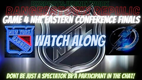🏒2022 Stanley Cup EASTERN CONFRENCE FINALS NEW YORK RANGERS vs TAMPA LIGHTING GAME4 WATCHALONG 🍿