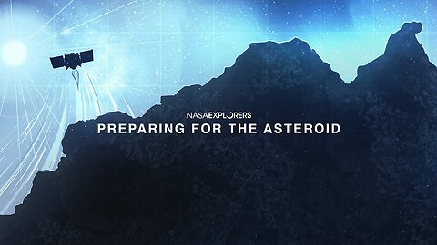 NASA Explorers Season 6, Episode 4: Preparing for the Asteroid