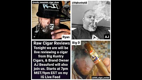 Raw Cigar Reviews -Episode 32 (AJ Beauford of Big Kuntry Cigars)