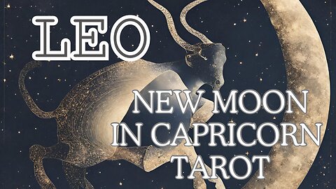 Leo ♌️- No more neglecting yourself. New Moon 🌚 in Capricorn tarot reading #tarotary #leo #tarot