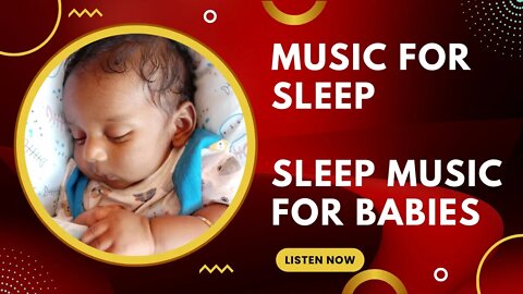 MUSIC FOR SLEEP * SLEEP MUSIC FOR BABIES