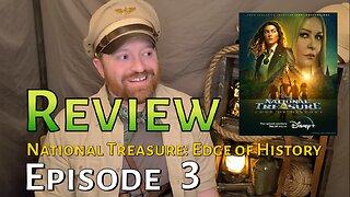 Ep 5 National Treasure: Edge of History review (Episode 3)