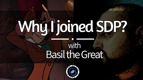 SDP & the upcoming elections | Basil the Great | #44 | Reflections & Reactions | TWOM