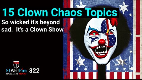 Circus America: The Clown Show of the Psyop News / Topics / Events