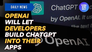 OpenAI Will Let Developers Build ChatGPT Into Their Apps