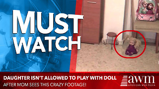 Mom Spots Something Very Creepy In Video Of Daughter Playing With Doll