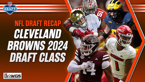 Browns 2024 Draft Class Recap | Cleveland Browns Podcast 2024