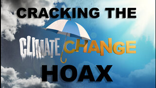 Cracking The Climate Change Hoax