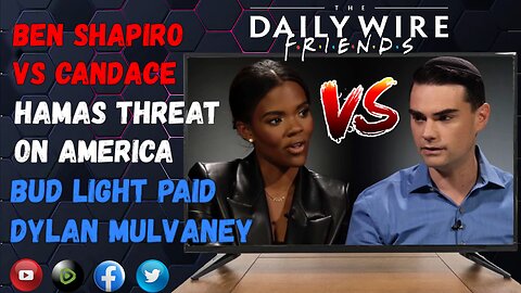 EPS 75: Ben Shapiro & Candace Owens Feud / Hamas Threat On America / Bud Light Paid Dylan Mulvaney