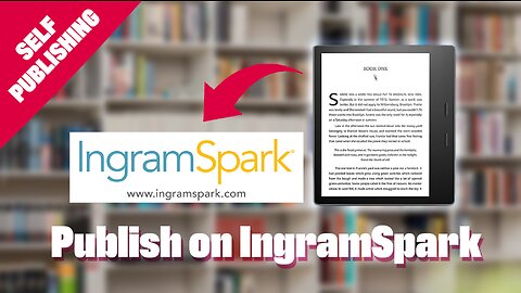 Upload Your eBook to IngramSpark for Free! | 2023 Tutorial | No Upload Fees