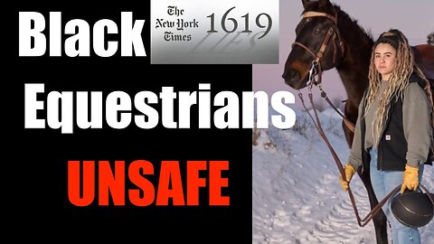 "Black Equestrians Cannot Find Helmets to Stay Safe!" -- Babylon Bee or NY Times??