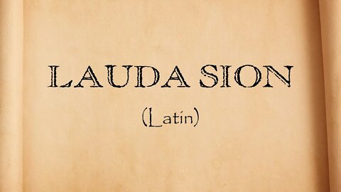 Lauda Sion Salvatorem (Latim) - São Tomás de Aquino