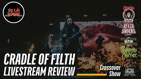 The CMS Network Crossover Show - Cradle Of Filth LiveStream Review