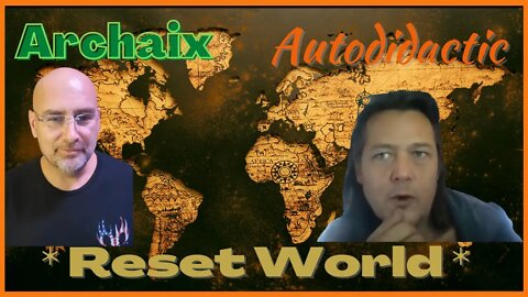 Reset World With Jason from Archaix - Autodidactic Live