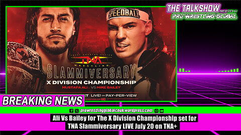 Ali Vs Bailey for The X Division Championship set for TNA Slammiversary LIVE July 20 on TNA+