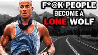 For Lone Wolfs Who Fighting Battles Alone - David Goggins