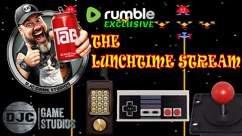 The LuNchTiMe StReAm - LIve Retro Gaming with DJC - Rumble Exclusive
