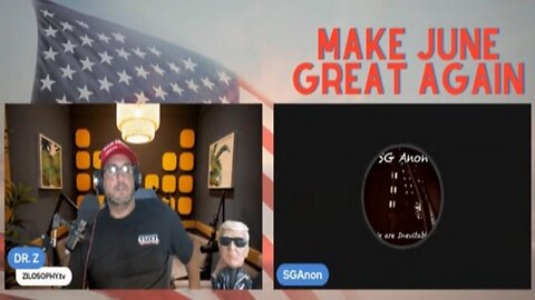 SG Anon: MAKE AMERICA June GREAT AGAIN - This Is It! Patriots Behind the Mic -6.30.24