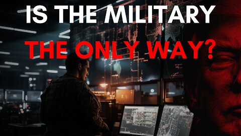 Is The Military The Only Way?