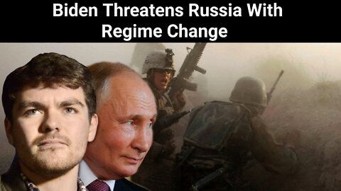 Nick Fuentes || Biden Threatens Russia With Regime Change
