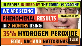 People injured by the vaccine having incredible results with hydrogen peroxide, says Bryan Ardis, DC