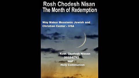 Rosh Chodesh Nissan 2022-5782 and Holy Communion