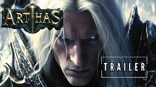 Arthas (Warcraft) - Movie Trailer