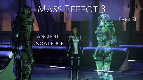 Mass Effect 3 Part 21 - Ancient Knowledge