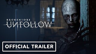 BrokenLore UNFOLLOW - Official Trailer | IGN Live 2024