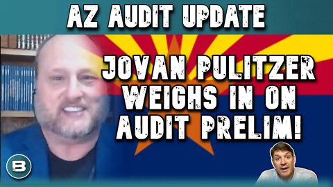 ARIZONA AUDIT UPDATE! | JOVAN PULITZER WEIGHS IN!!