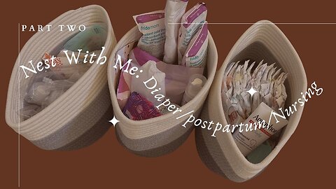 Nest with Me part two: diaper caddy l postpartum caddy l nursing caddy