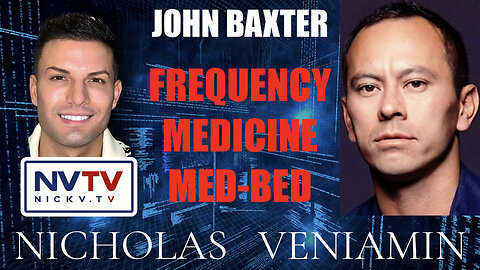 John Baxter Discusses Frequency Medicine Med-Bed with Nicholas Veniamin