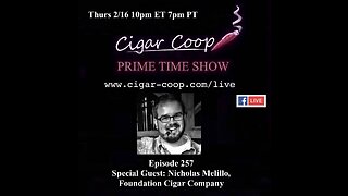 Prime Time Episode 257: Nicholas Melillo, Foundation Cigar Company