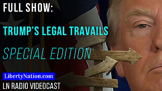 Trump’s Legal Travails – Special Edition