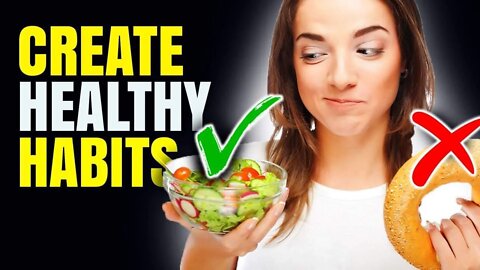 Do you want better health? Create this healthy habits!