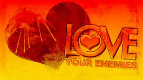 How to Love Your Enemy?