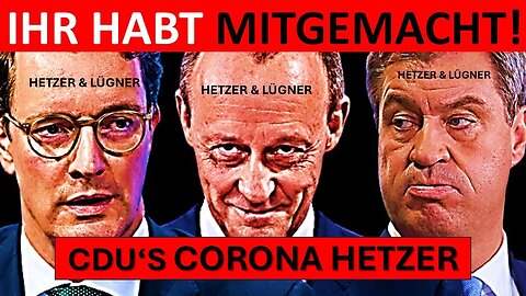 💥C*RONA HETZER🤮💥SÖDER, MERZ, WÜST-IHR HABT ALLE MITGEMACHT