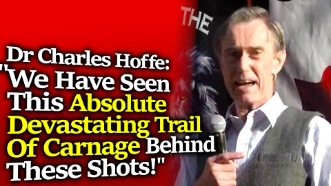 ABSOLUTE TRAVESTY! Dr Charles Hoff: C19 Shots Set Records For DEATHS & MAIMING