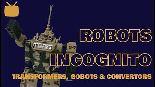 Robots Incognito | Transformers | Gobots | Convertors
