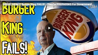 GREAT RESET: Burger King FAILS! - They're PREPARING For Government